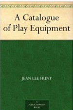 A Catalogue of Play Equipment